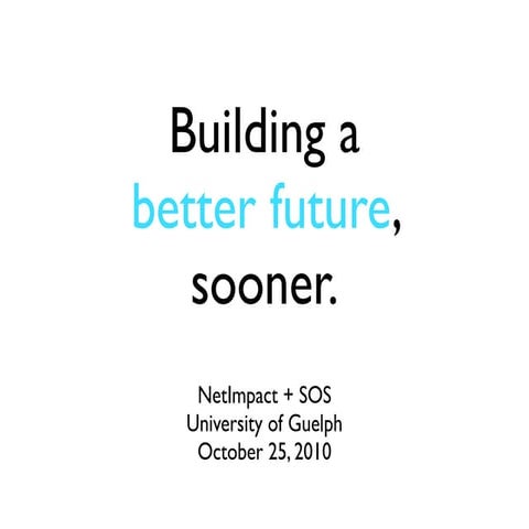 Building a better future, sooner