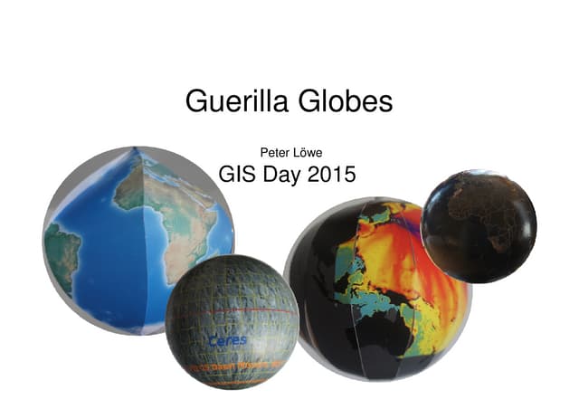 GIS DAY 2015: Guerilla globes 