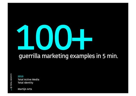 100+ Guerrilla Marketing examples