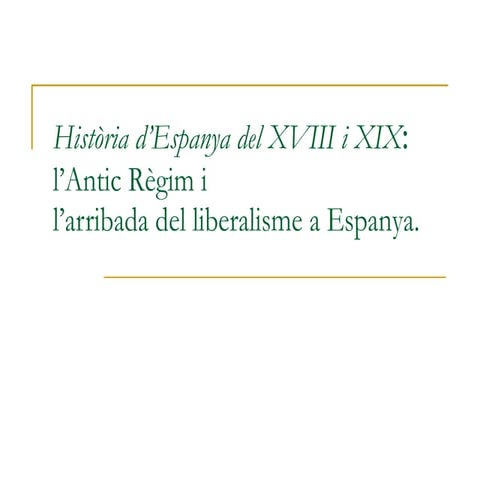 ud 3 Història d'Espanya al segle XVIII i XIX