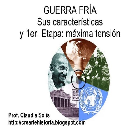 Guerra Fría: Características y 1er. Etapa