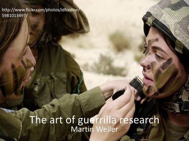 The Art of Guerrilla Research