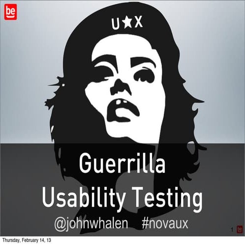 Guerrilla usability testing
