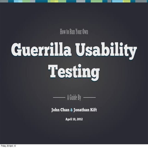 How To Run Your Own Guerrilla Usability Testing