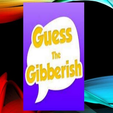Guess the Gibberish.pptx