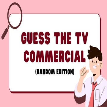 Guess The TV Commercial.pptx