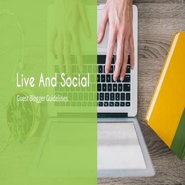 Live And Social - Guest Blogger Guidelines