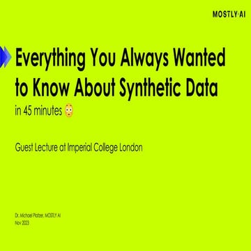 Everything You Always Wanted to Know About Synthetic Data