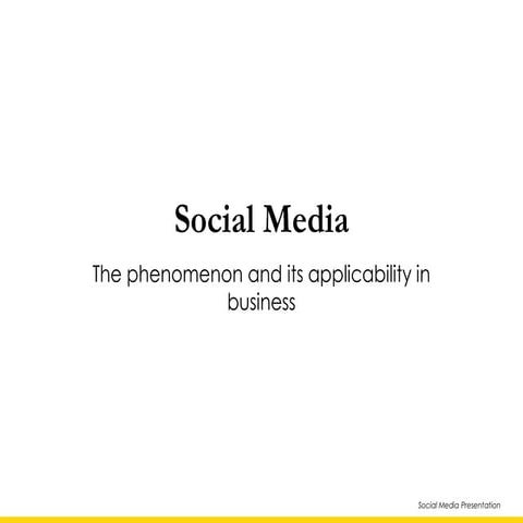 Social Media and its applicability to business