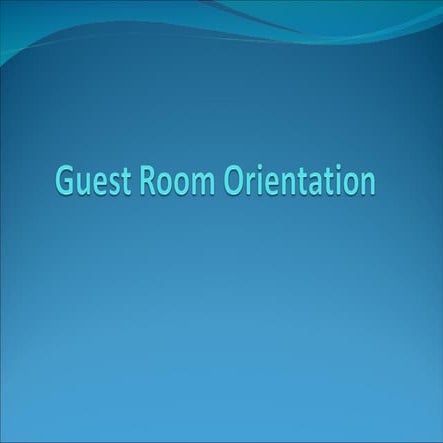 Guest Room Orientation