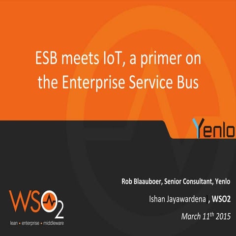 WSO2 Guest Webinar - ESB meets IoT, a Primer on WSO2 Enterprise Service Bus (...