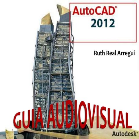 Guia audiovisual tutorial AutoCAD 2012