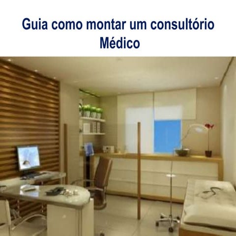 Guia de como montar consultório Médico