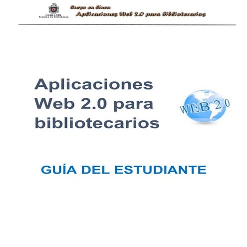 Guía del estudiante curso Aplicaciones Web 2.0 para bibliotecarios.