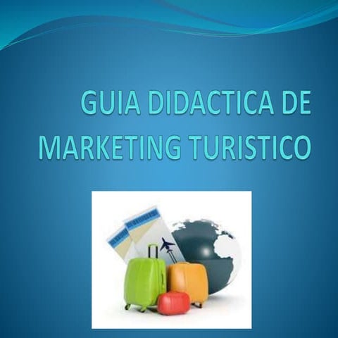 Guia didactica de marketing turistico