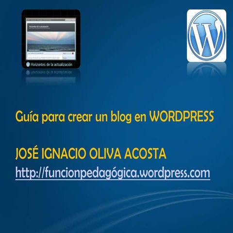Guiaparacrearunblogenwordpress 100410232607-phpapp01