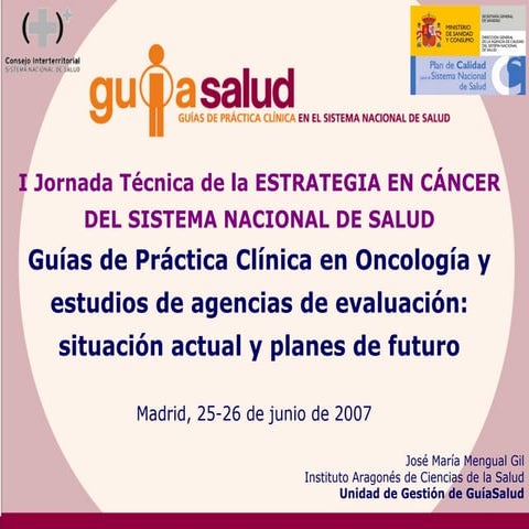Guías de práctica clínica en oncología y estudios de agencias de evaluación: ...