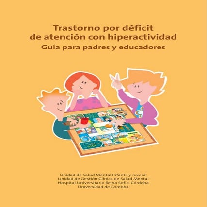 Trastorno por déficit de atención con hiperactividad. Guía para padres y educ...