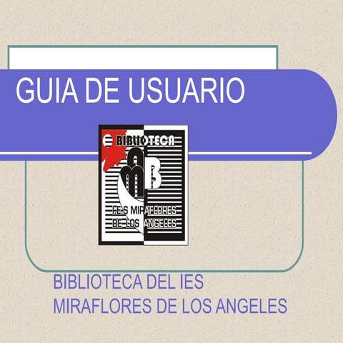 GUIA USUARIO BIBLIOTECA DEL IES MIRAFLORES 13-14