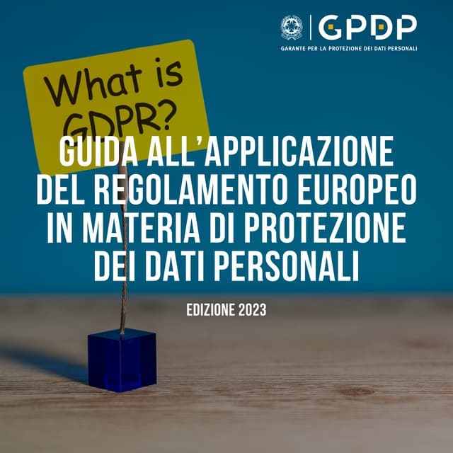 Guida all’applicazione del Regolamento europeo in materia di protezione ...