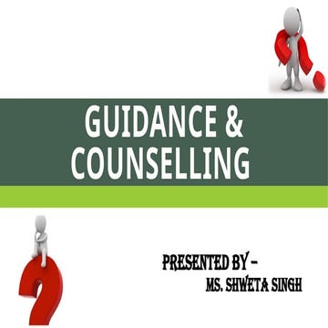 GUIDANCE AND COUNSELING.pptx M.Sc nursing by Shweta Singh