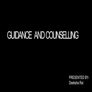 Guidance and counselling