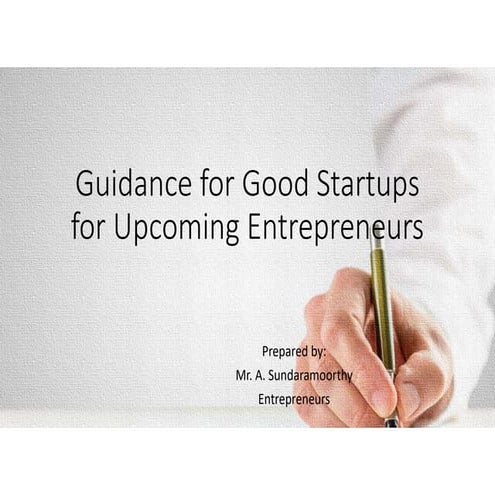 Guidance on good start ups for upcoming entrepreneurs