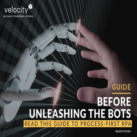 GUIDE TO RPA - Before Unleashing The Bots