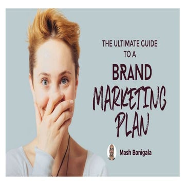 The Ultimate Guide To Creating A Brand Marketing Plan