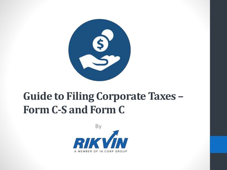 Guide to Filing Corporate Taxes Form CS and Form C