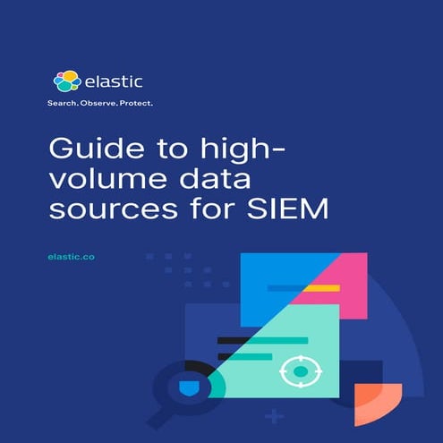 Guide to high volume data sources for SIEM