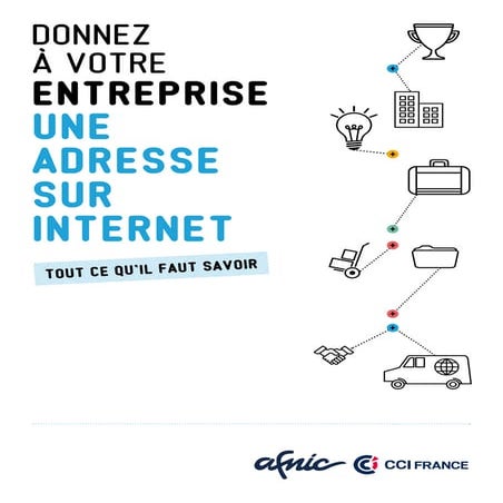 GUIDE AFNIC / CCI FRANCE REUSSIR EN .FR - ADRESSE INTERNET