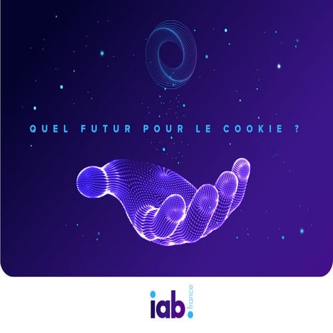 Guide cookieless - Quel futur pour le cookie ? - IAB france - 2020