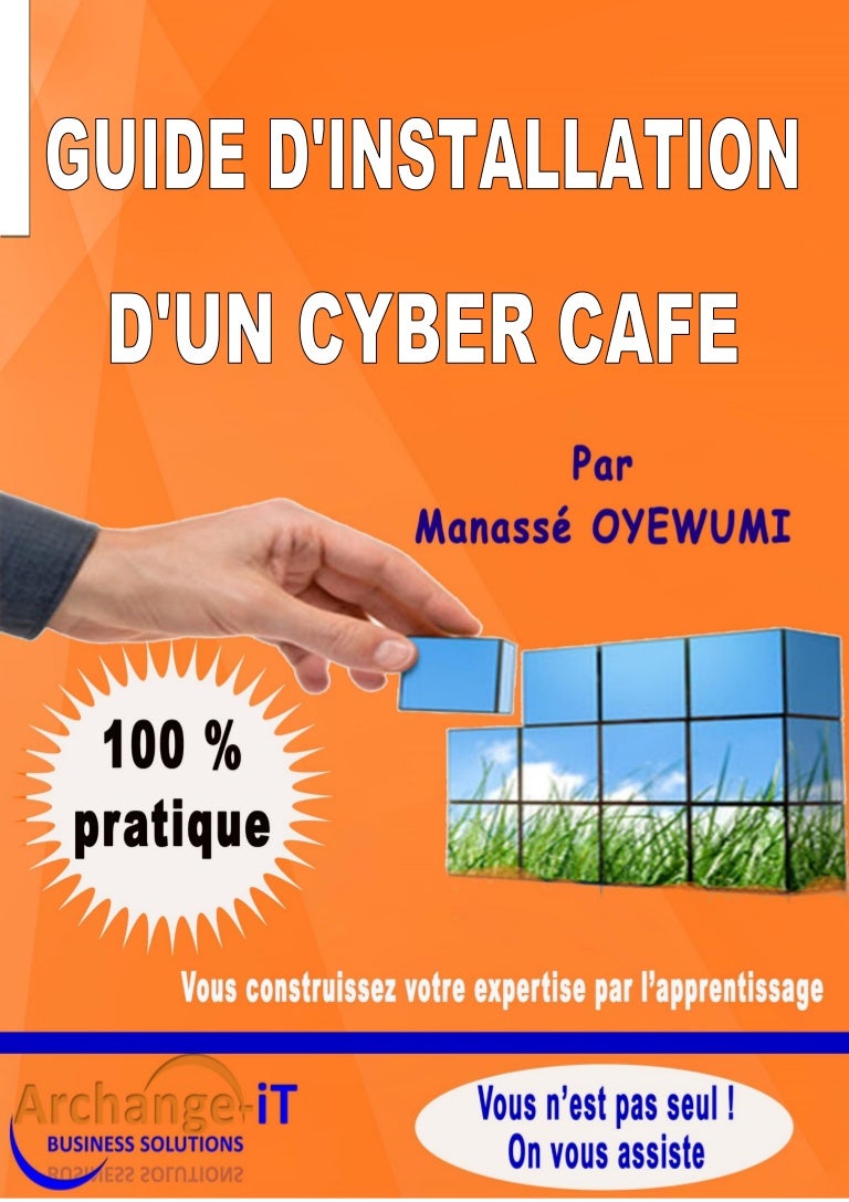 Guide d'installation d'un cyber cafe Guide d'installation d'un cyber cafe