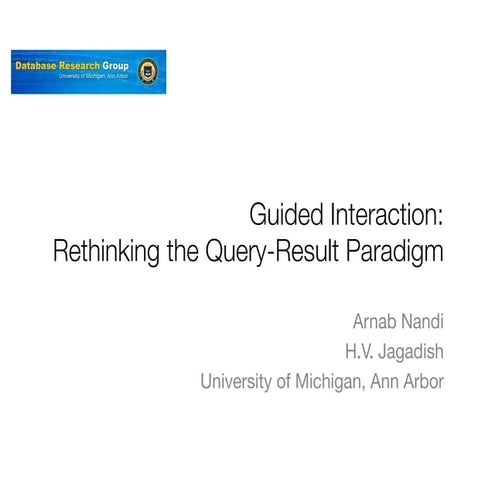 Guided Interaction: Rethinking the Query-Result Paradigm