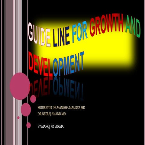Guide line for groth and development