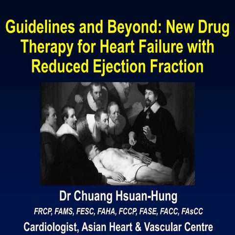 Guidelines and beyond new drug therapy for heart failure with reduced ejectio...