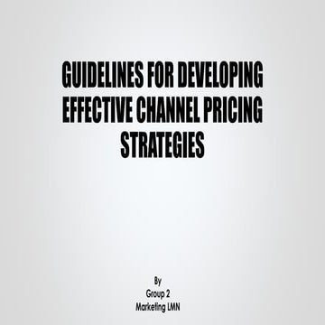 Guidelines for developing effective channel pricing strategies