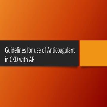 Guidelines for use of anticoagulant in ckd with atrial fibrillation