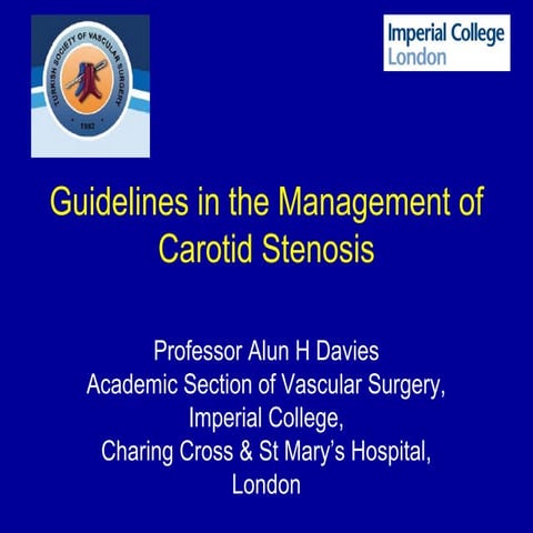 Guidelines in the management of carotid stenosis