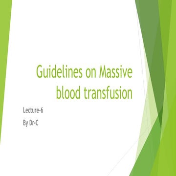 Guidelines on massive blood transfusion(lecture-6)