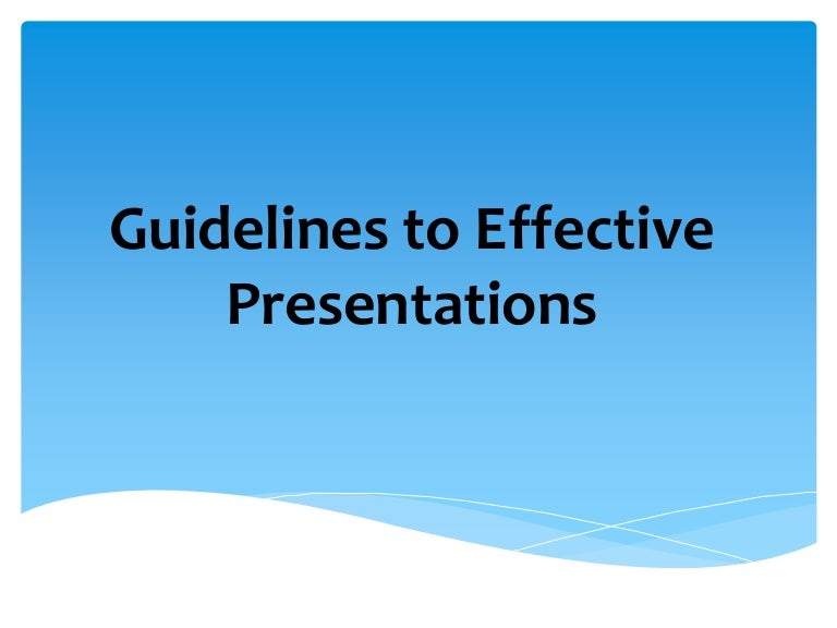 Guidelines to effective presentation