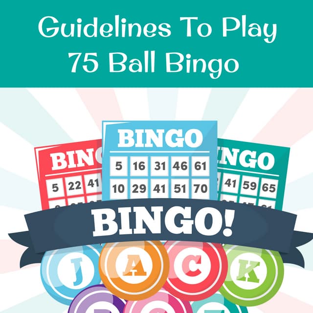 Guidelines To Play 75 Ball Bingo