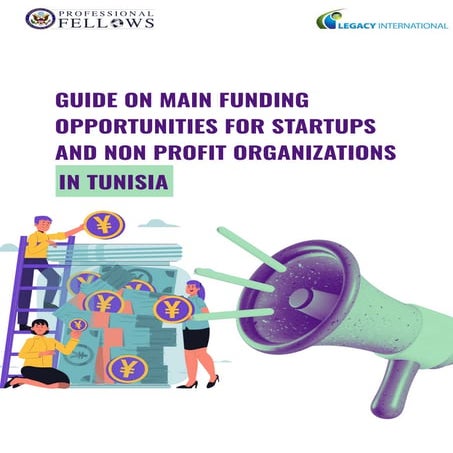 GUIDE ON MAIN FUNDING OPPORTUNITIES FOR STARTUPS AND NON PROFIT ORGANIZATIONS...