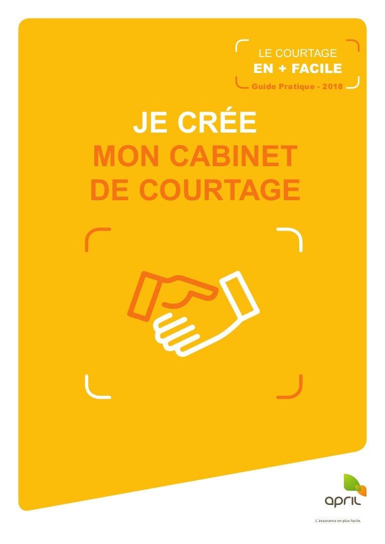 Guide Pratique Je Crée Mon Cabinet De Courtage - 