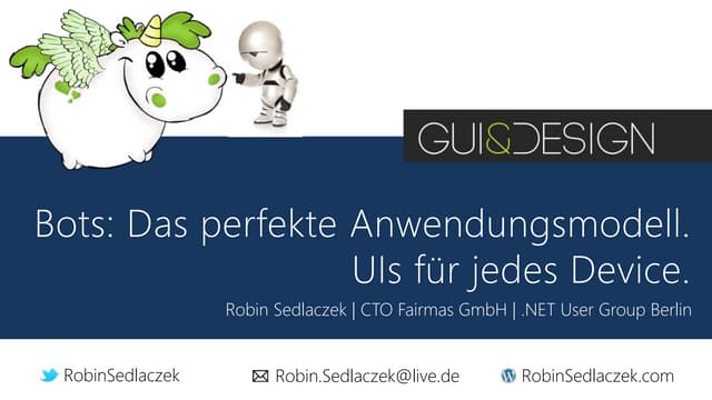 GUI & DESIGN 2017 - Das perfekte Anwendungsmodell. UIs für jedes Device!