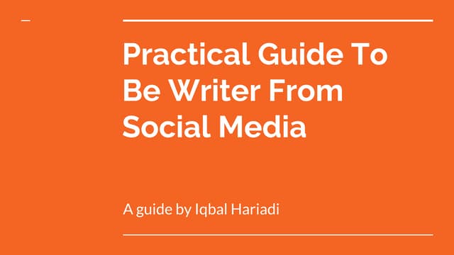 Practical Guide To Be Writer From Social Media
