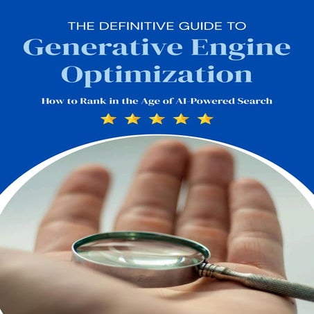 Generative Engine Optimization (GEO) The Future of Search Visibility | PPTX