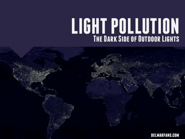 Light Pollution: The Dark Side of O...