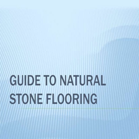 Guide to natural stone flooring